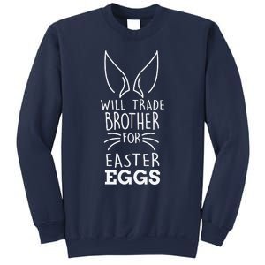 Easter Day Trade Brother For Easter Eggs For Sweatshirt