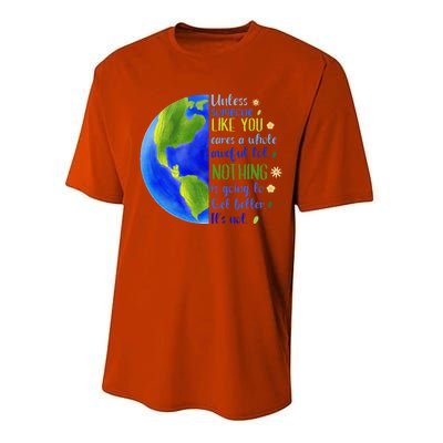 Earth Day Unless Someone Like You Cares A Whole Awful Lot Performance Sprint T-Shirt