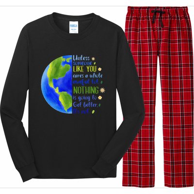 Earth Day Unless Someone Like You Cares A Whole Awful Lot Long Sleeve Pajama Set