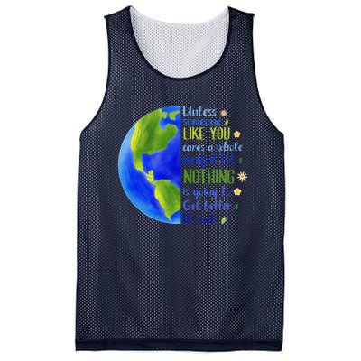 Earth Day Unless Someone Like You Cares A Whole Awful Lot Mesh Reversible Basketball Jersey Tank