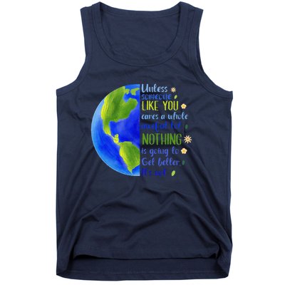 Earth Day Unless Someone Like You Cares A Whole Awful Lot Tank Top