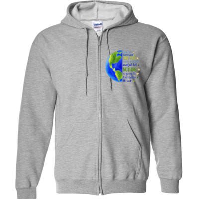 Earth Day Unless Someone Like You Cares A Whole Awful Lot Full Zip Hoodie