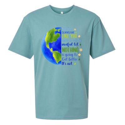 Earth Day Unless Someone Like You Cares A Whole Awful Lot Sueded Cloud Jersey T-Shirt