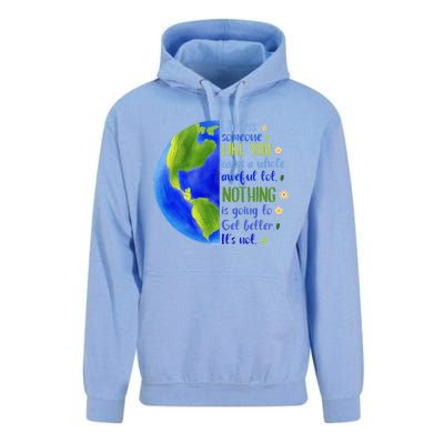 Earth Day Unless Someone Like You Cares A Whole Awful Lot Unisex Surf Hoodie