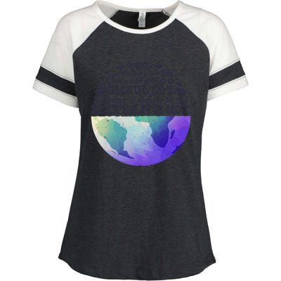 Earth Day Unless Someone Like You Cares A Whole Awful Lot Enza Ladies Jersey Colorblock Tee