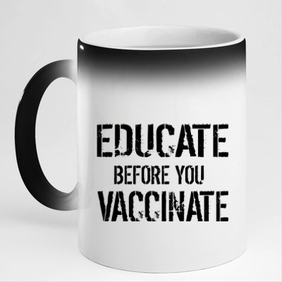 Educate Before You Vaccinate  11oz Black Color Changing Mug