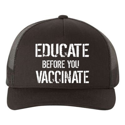 Educate Before You Vaccinate  Yupoong Adult 5-Panel Trucker Hat