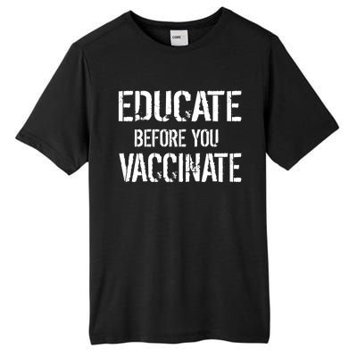 Educate Before You Vaccinate  Tall Fusion ChromaSoft Performance T-Shirt