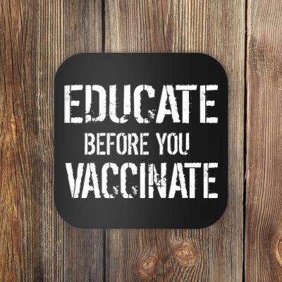 Educate Before You Vaccinate  Coaster