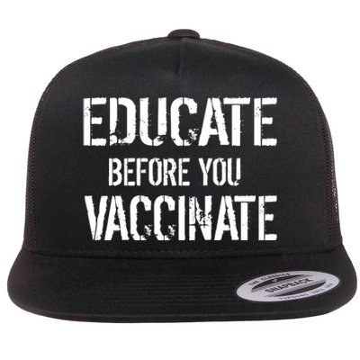 Educate Before You Vaccinate  Flat Bill Trucker Hat