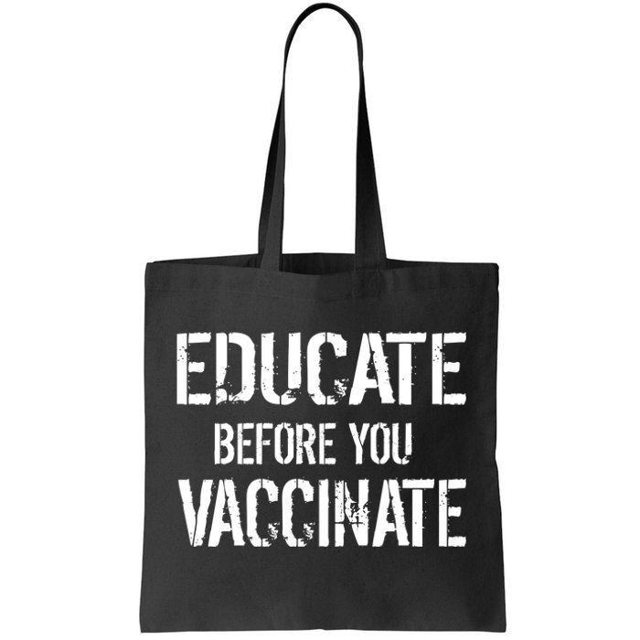 Educate Before You Vaccinate  Tote Bag