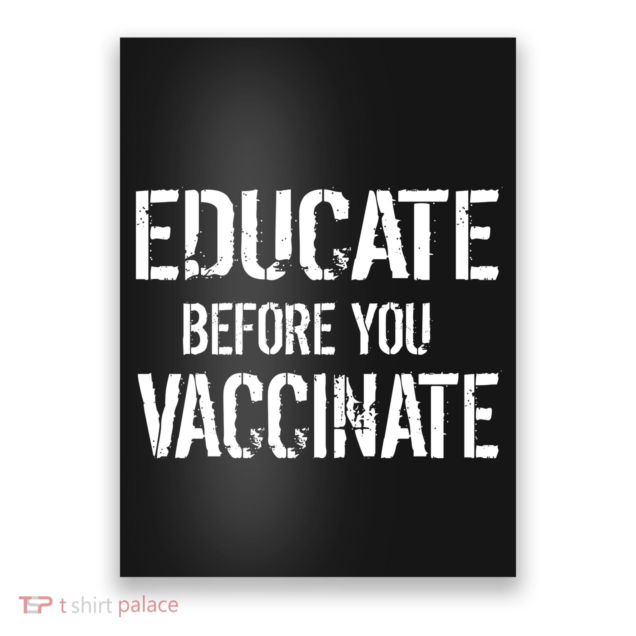 Educate Before You Vaccinate  Poster