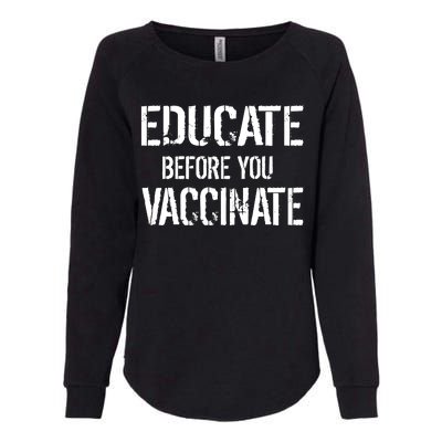 Educate Before You Vaccinate  Womens California Wash Sweatshirt