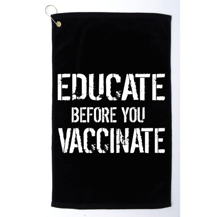 Educate Before You Vaccinate  Golf Towel