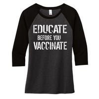 Educate Before You Vaccinate  Women's Tri-Blend 3/4-Sleeve Raglan Shirt