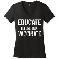 Educate Before You Vaccinate  Women's V-Neck T-Shirt