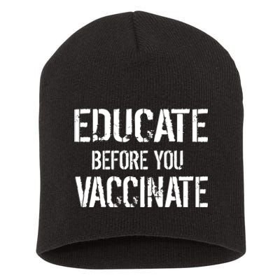 Educate Before You Vaccinate  Short Acrylic Beanie