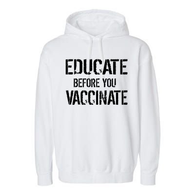 Educate Before You Vaccinate  Garment-Dyed Fleece Hoodie