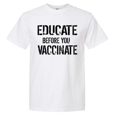 Educate Before You Vaccinate  Garment-Dyed Heavyweight T-Shirt