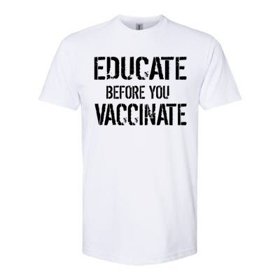 Educate Before You Vaccinate  Softstyle CVC T-Shirt