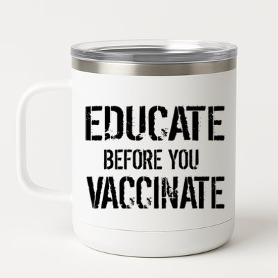 Educate Before You Vaccinate  12 oz Stainless Steel Tumbler Cup