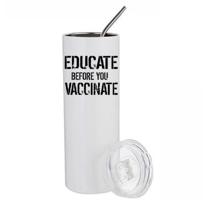 Educate Before You Vaccinate  Stainless Steel Tumbler