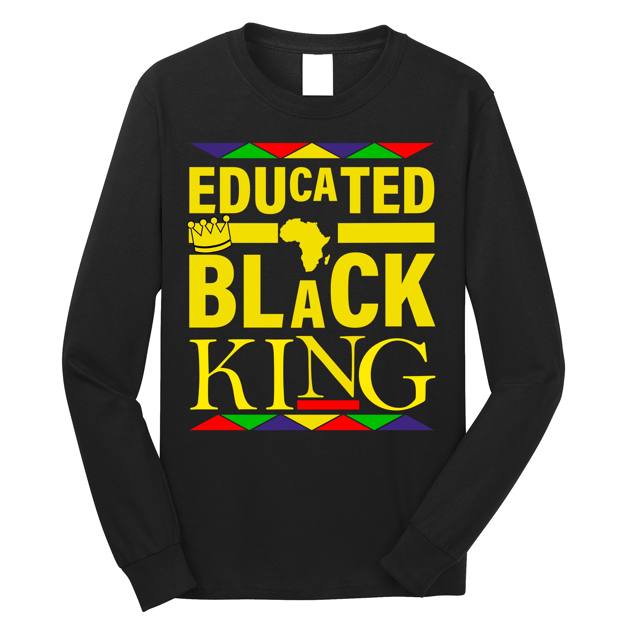 Educated Black King Long Sleeve Shirt