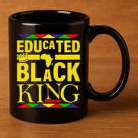 Educated Black King 11oz C Handle Ceramic Mug