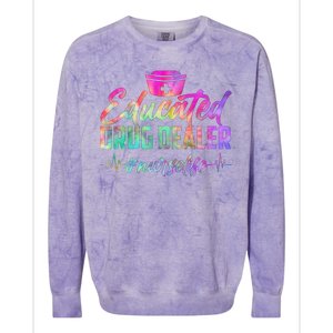 Educated Drug Dealer Nurselife Colorblast Crewneck Sweatshirt