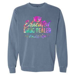 Educated Drug Dealer Nurselife Garment-Dyed Sweatshirt