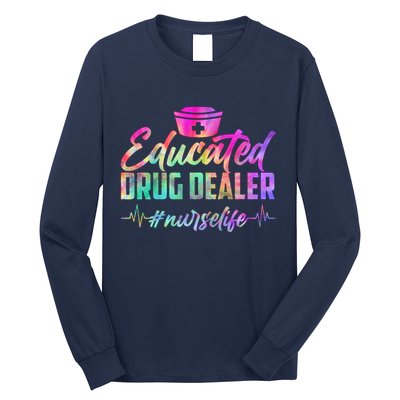 Educated Drug Dealer Nurselife Long Sleeve Shirt