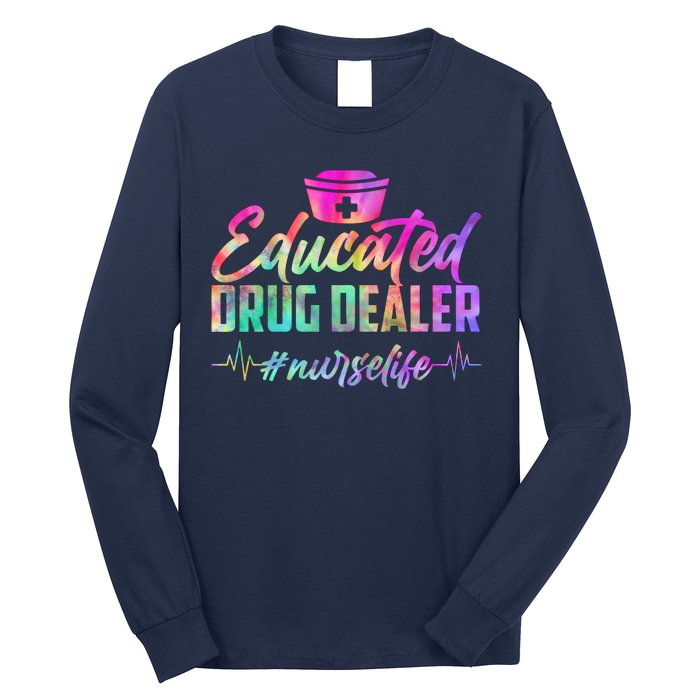 Educated Drug Dealer Nurselife Long Sleeve Shirt