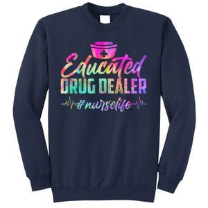 Educated Drug Dealer Nurselife Sweatshirt