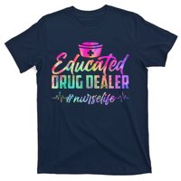 Educated Drug Dealer Nurselife T-Shirt