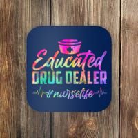 Educated Drug Dealer Nurselife Coaster