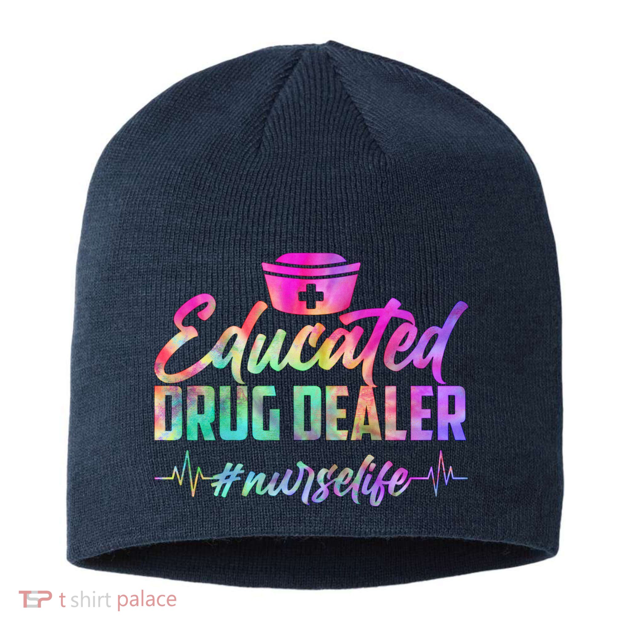 Educated Drug Dealer Nurselife Sustainable Beanie