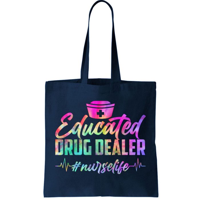 Educated Drug Dealer Nurselife Tote Bag