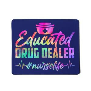 Educated Drug Dealer Nurselife Mousepad