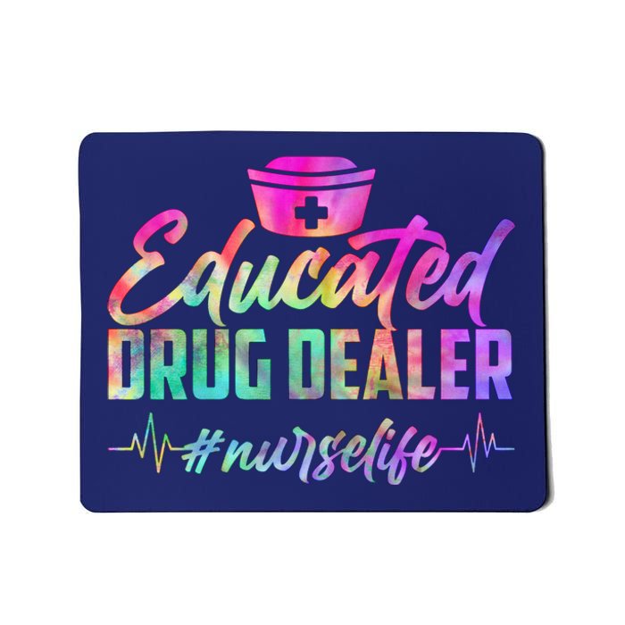 Educated Drug Dealer Nurselife Mousepad