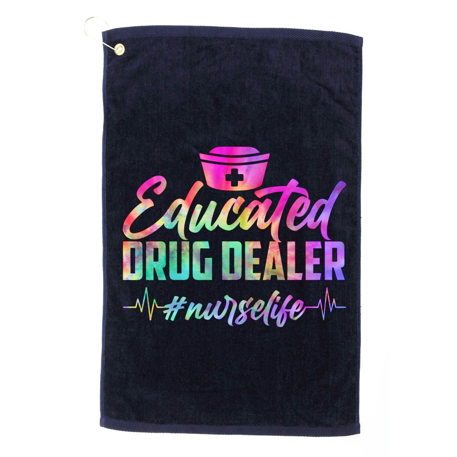 Educated Drug Dealer Nurselife Golf Towel