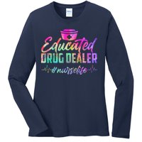 Educated Drug Dealer Nurselife Ladies Long Sleeve Shirt