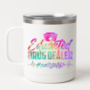 Educated Drug Dealer Nurselife 12 oz Stainless Steel Tumbler Cup