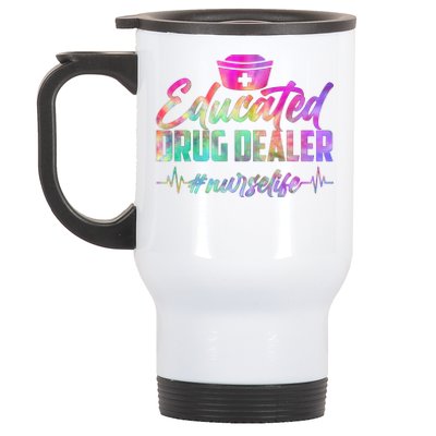 Educated Drug Dealer Nurselife Stainless Steel Travel Mug