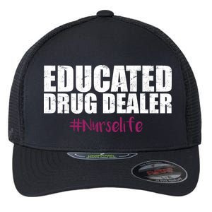 Educated Drug Dealer #Nurselife Nurse Flexfit Unipanel Trucker Cap