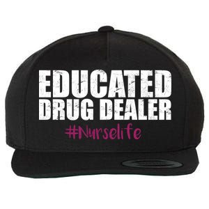 Educated Drug Dealer #Nurselife Nurse Wool Snapback Cap