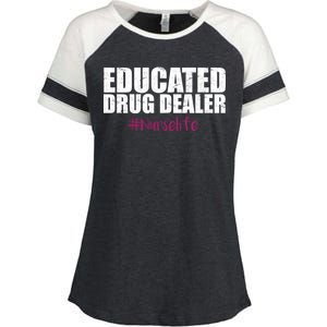 Educated Drug Dealer #Nurselife Nurse Enza Ladies Jersey Colorblock Tee