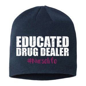 Educated Drug Dealer #Nurselife Nurse Sustainable Beanie