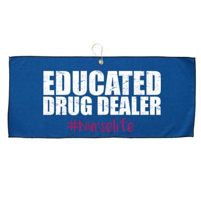 Educated Drug Dealer #Nurselife Nurse Large Microfiber Waffle Golf Towel