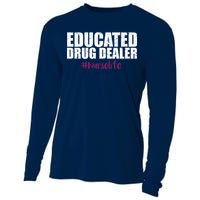 Educated Drug Dealer #Nurselife Nurse Cooling Performance Long Sleeve Crew