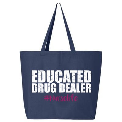 Educated Drug Dealer #Nurselife Nurse 25L Jumbo Tote